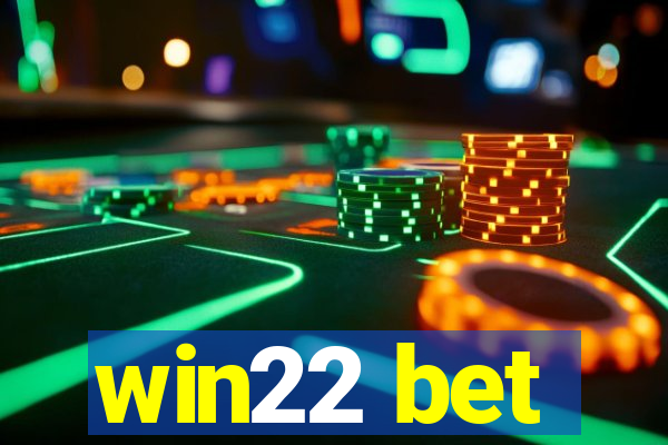 win22 bet